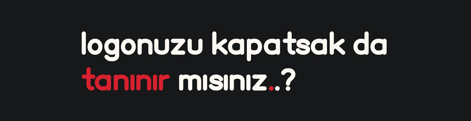 uğurböceği: logonuzu kapatsak da tanınır mısınız..?